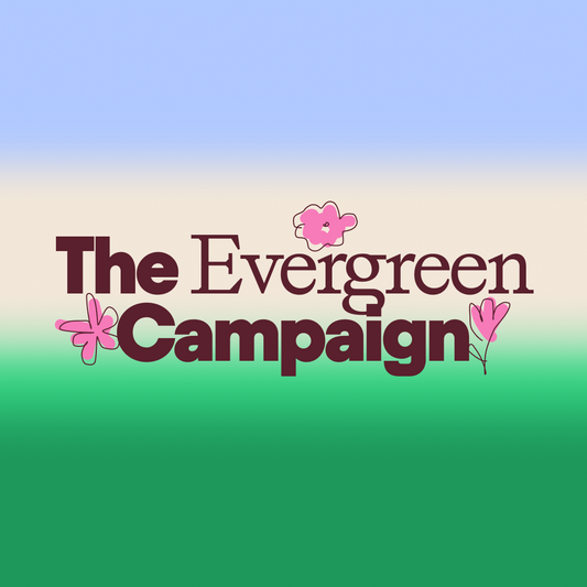 The Evergreen Campaign